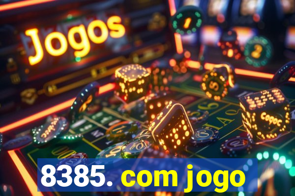 8385. com jogo